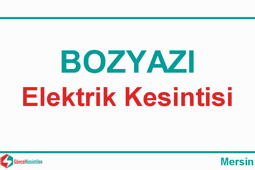 Bozyazı'da 22.04.2024 Pazartesi Elektrik Kesintisi Hakkında Detaylar