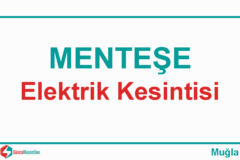 05 Mayıs Pazar : Menteşe, Muğla Elektrik Kesintisi Haberi