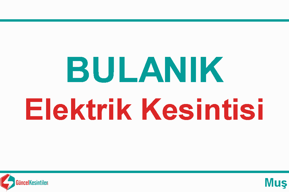 Arı Mahallesi Elektrik Kesintisi 25.09.2019 - Bulanık