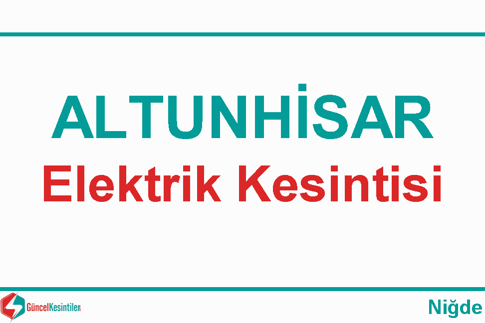 Altunhisar 19 Ekim - 2019 Tarihli 3 Saat Sürecek Elektrik Kesintisi