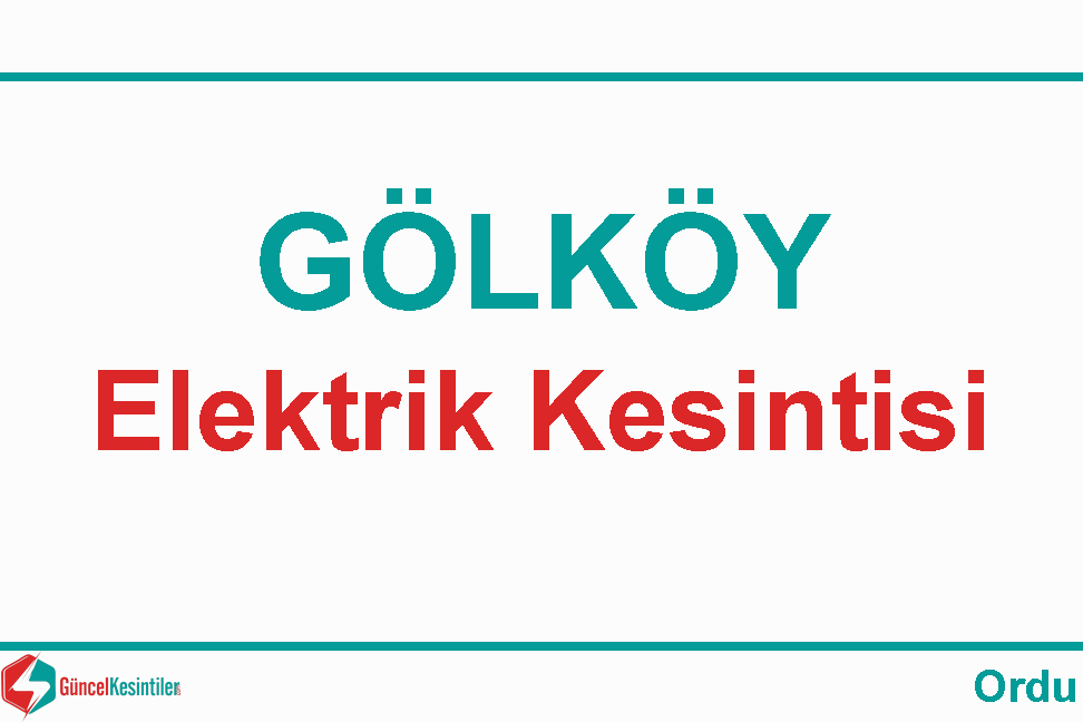 Ordu Gölköy 20-04-2021 Elektrik Kesintisi Planlanmaktadır