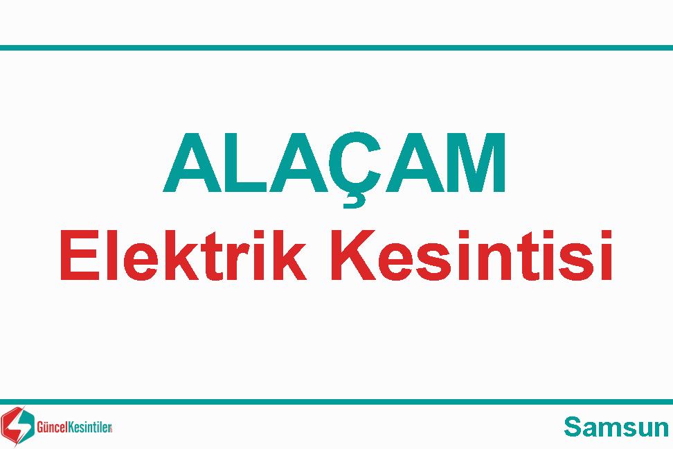 26 Ocak 2024 : Samsun, Alaçam Elektrik Arızası : Yedaş