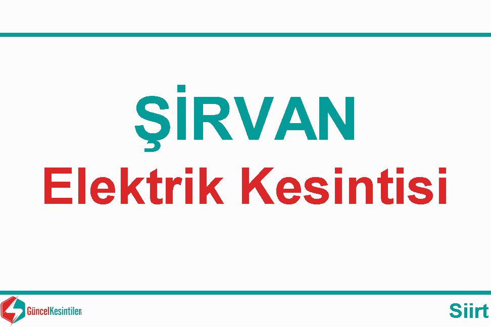 Siirt Şirvan 15 Ekim-2019(Salı) Elektrik Kesintisi Var