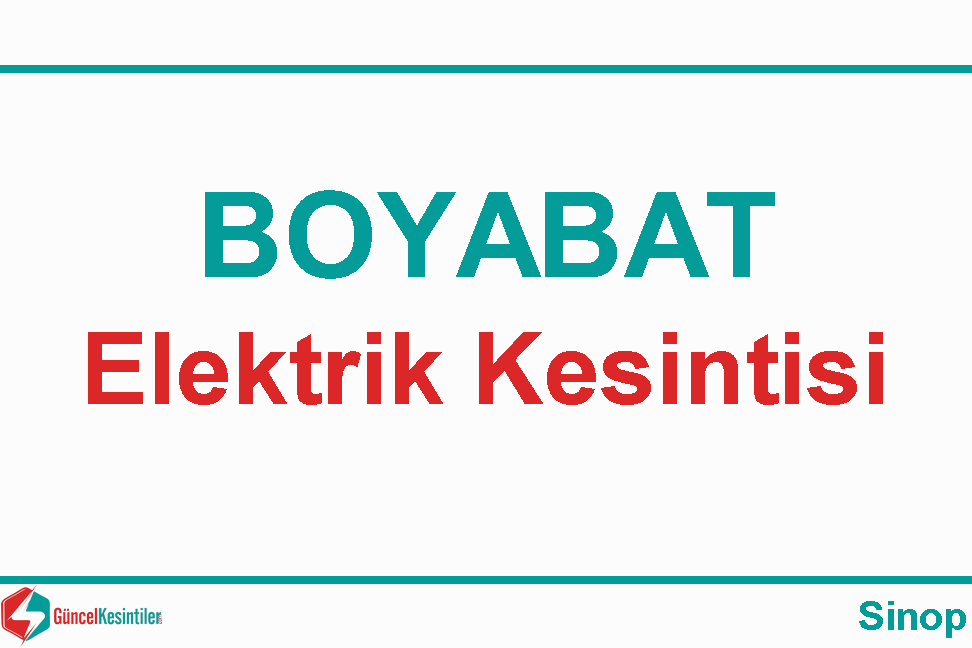 19 Nisan - Pazartesi Boyabat/Sinop Elektrik Kesintisi Planlanmaktadır