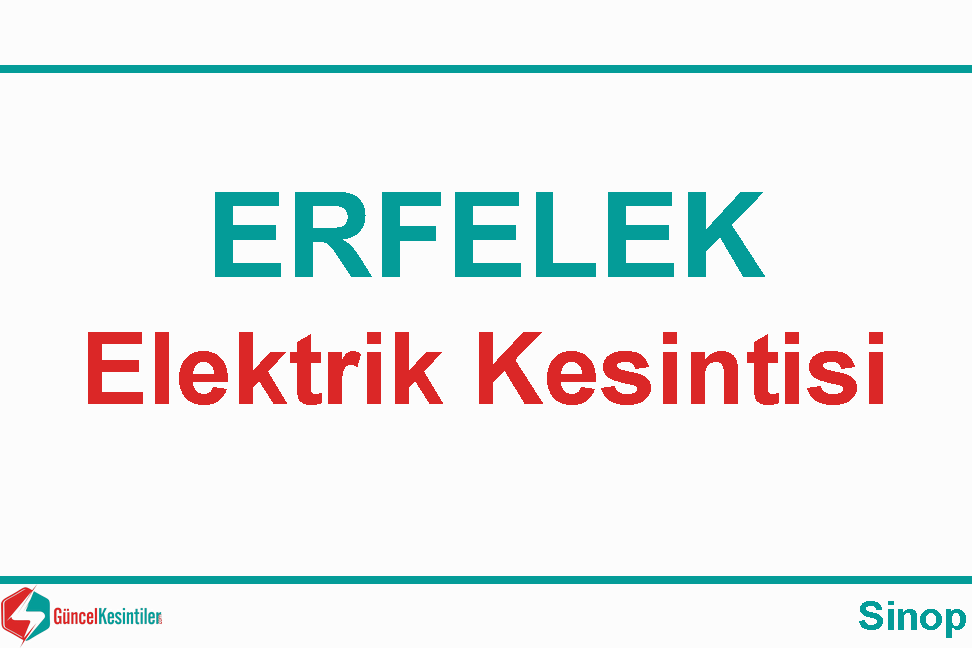 Sinop Erfelek 21-04-2021 Elektrik Kesintisi Var