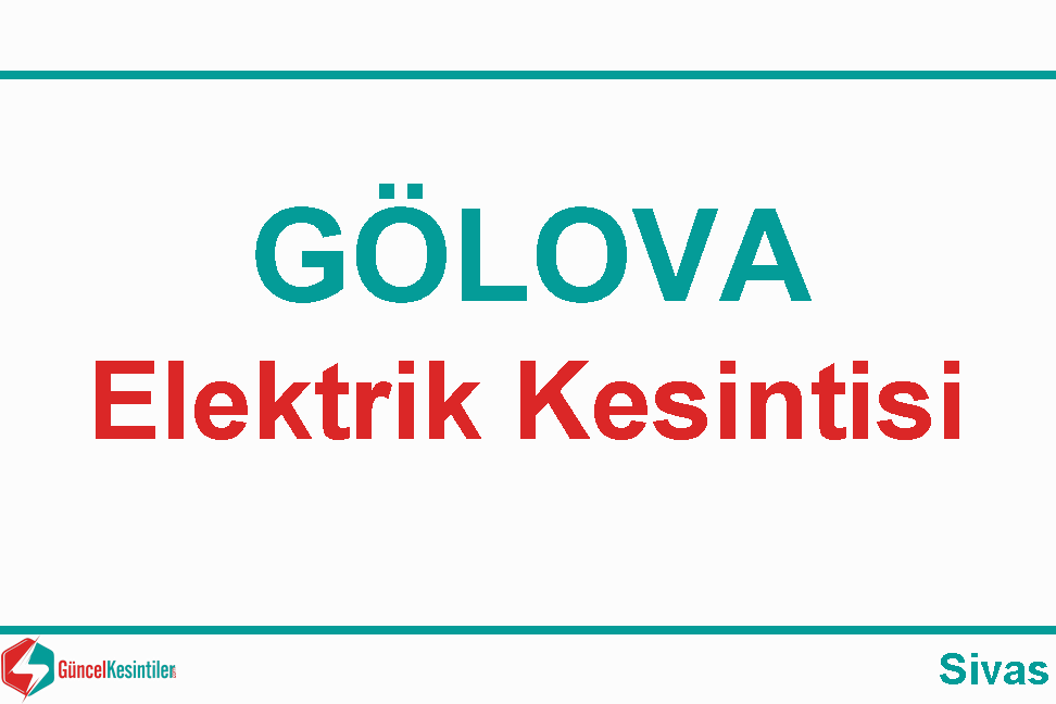 Sivas-Gölova 26 Ekim 2023 Elektrik Kesintisi