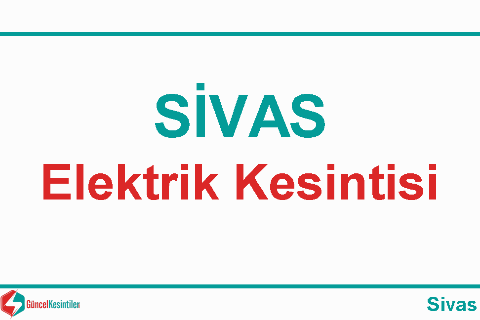 Sivas-Merkez 11.12.2019 Çarşamba Elektrik Kesintisi