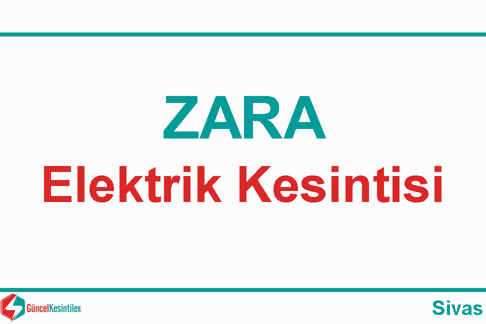 Zara 14.12.2019 Tarihinde 1 Saat Elektrik Kesintisi Sivas -Çedaş-