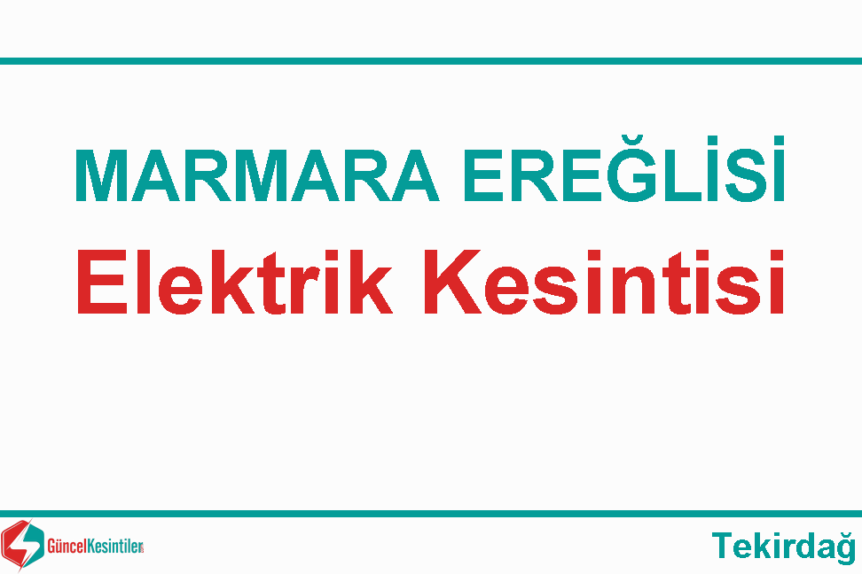 7/05 2024 Salı : Tekirdağ, Marmara Ereğlisi Elektrik Kesintisi Hakkında Açıklamalar