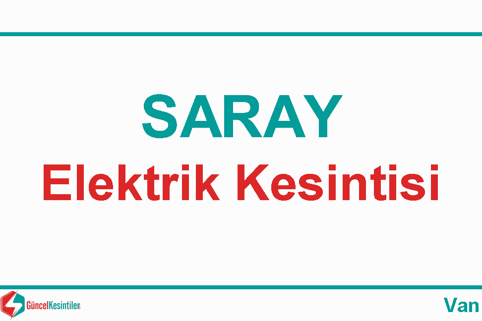24.12.2023 : Saray, Van Elektrik Kesinti Haberi