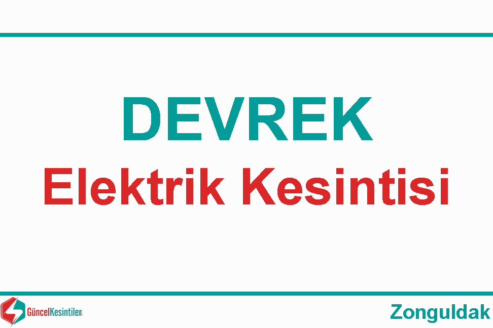 06/Mayıs 2024 Zonguldak/Devrek Elektrik Kesintisi Hakkında Açıklamalar