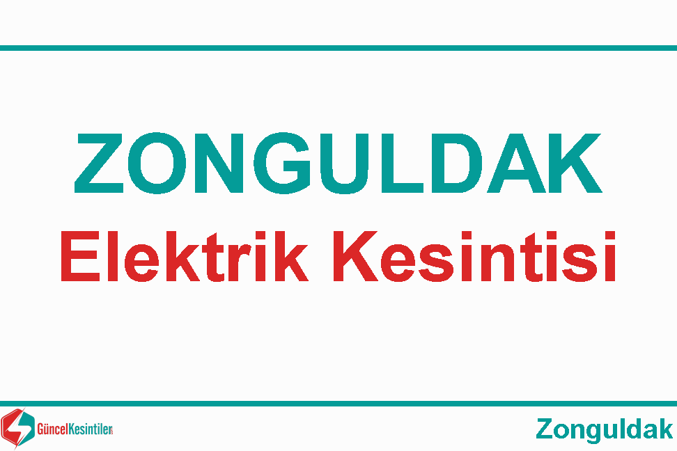 Zonguldak-Merkez 25.03.2020 Çarşamba Elektrik Kesintisi Planlanmaktadır