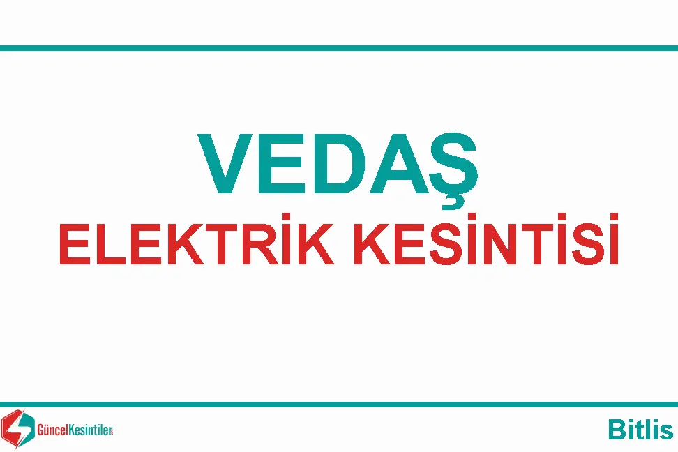 Bitlis Vedaş elektrik kesintileri