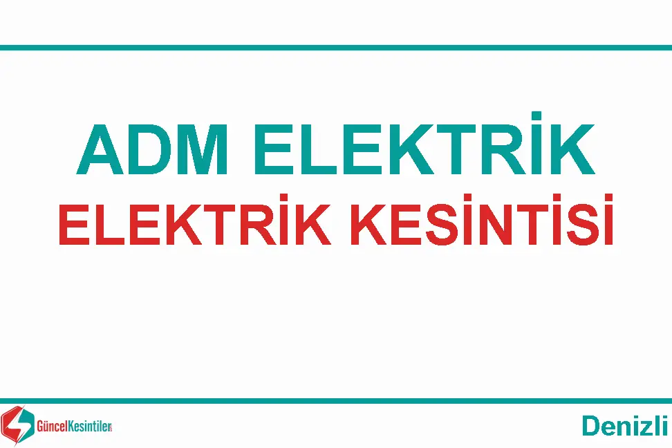 Denizli ADM Elektrik elektrik kesintileri