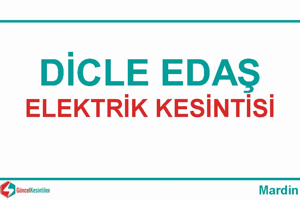 Mardin Dicle Edaş elektrik kesintileri