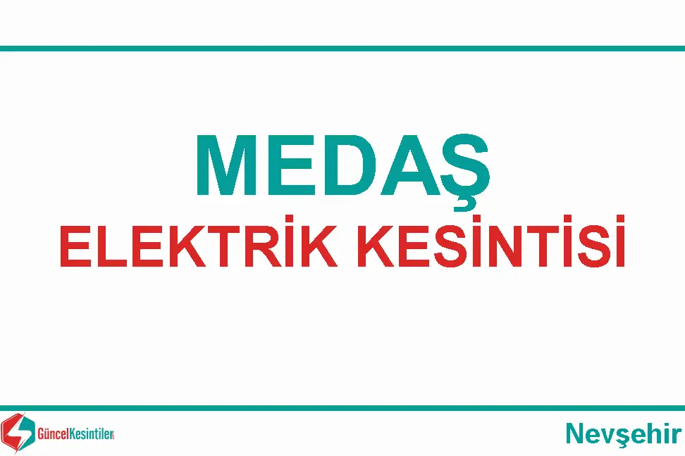 Nevşehir Medaş elektrik kesintileri