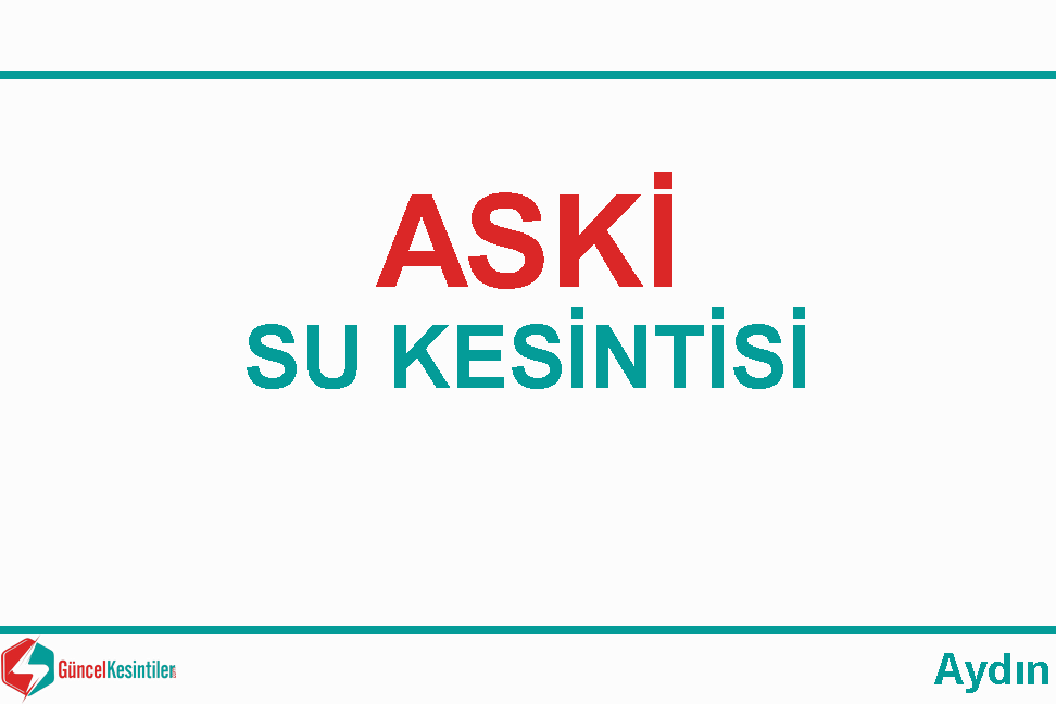 Ayd n Su Kesintisi Listesi Aski Ayd n Su Kesintisi Listesi Aski