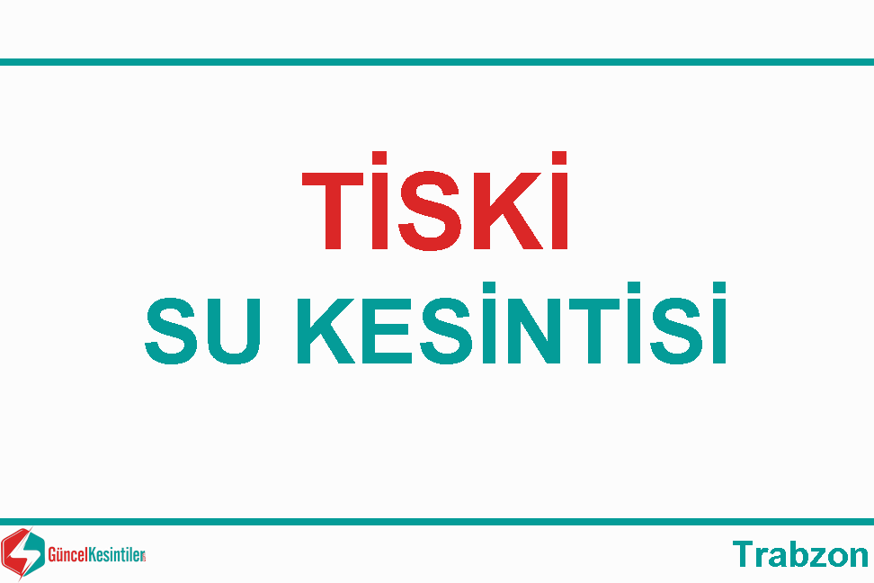 Ak aabat Su Kesintisi 6 Aral k 2020 Trabzon Ak aabat Su Kesintisi 6 Aral k 2020 Trabzon