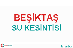 Beşiktaş su kesintisi haberleri
