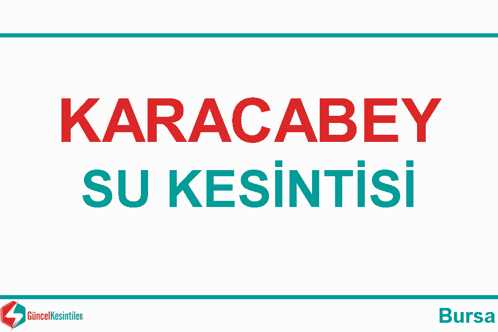 Bursa Karacabey 20-03-2024 Çarşamba Su Kesintisi