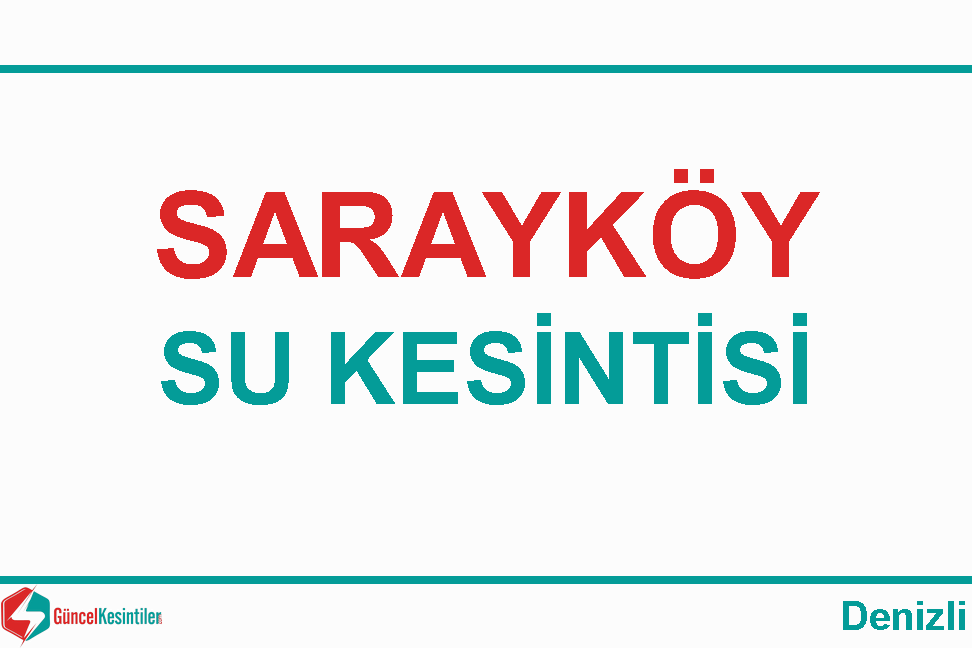 21/Mart 2024 Sarayköy/Denizli Su Kesintisi Hakkında Detaylar