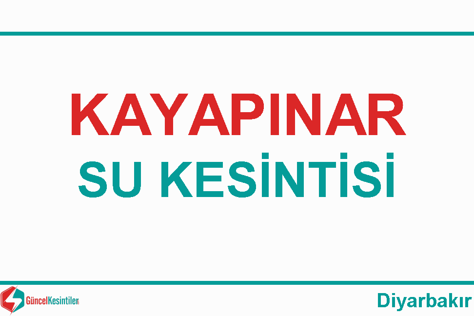 Diyarbakır Kayapınar Barış Mahallesinde Su Kesintisi (15 Şubat Cumartesi - 2025) - Kayapınar su kesintisi haberi