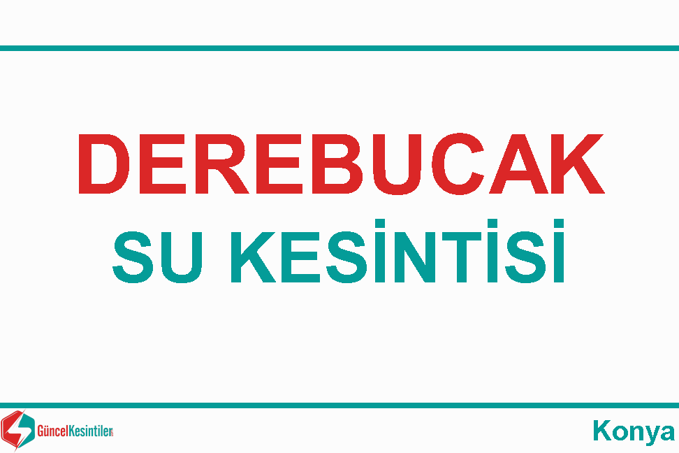 Su Kesintisi : Göynem Mh. 26/Kasım 2023 (Konya/Derebucak)