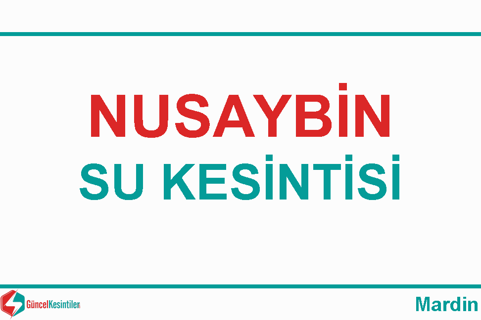 Nusaybin'de Su Arızası :18 Ocak-2024(Perşembe)