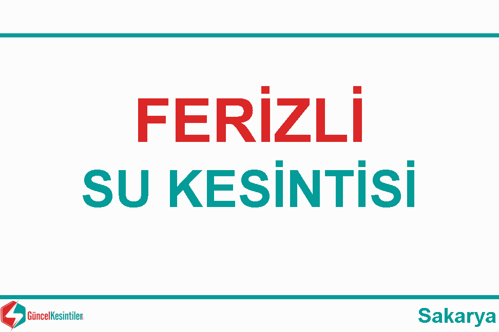 Ferizli'de Saski Kesintisi : 13.01.2022 - 