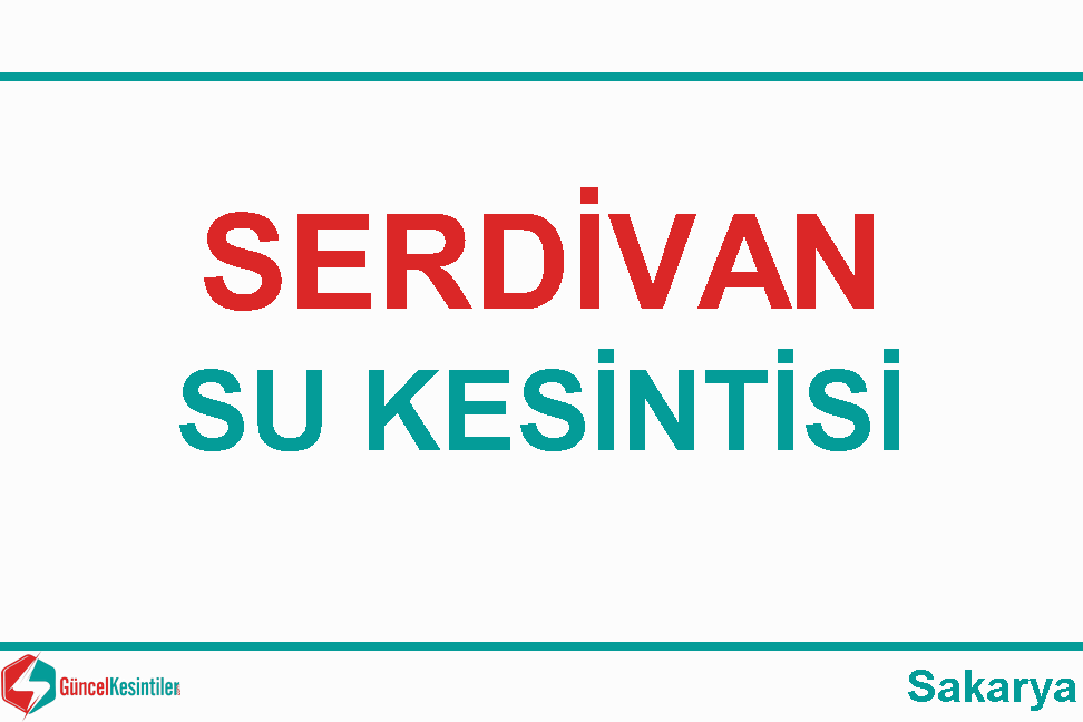 Sakarya Serdivan'da  26-01-2022 Çarşamba Tarihli Iki Saat Su Kesintisi
