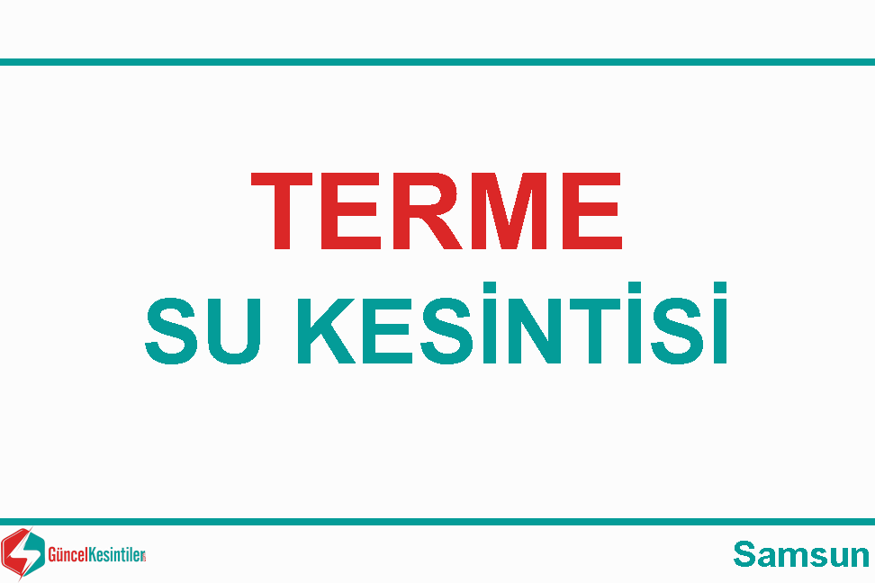 17.04.2024 Samsun/Terme'de Su Arızası