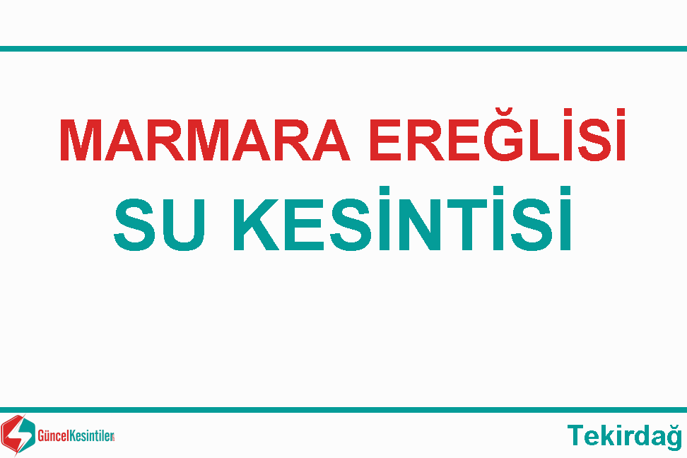 Marmara Ereğlisi'nde Su Arızası :29.04.2024